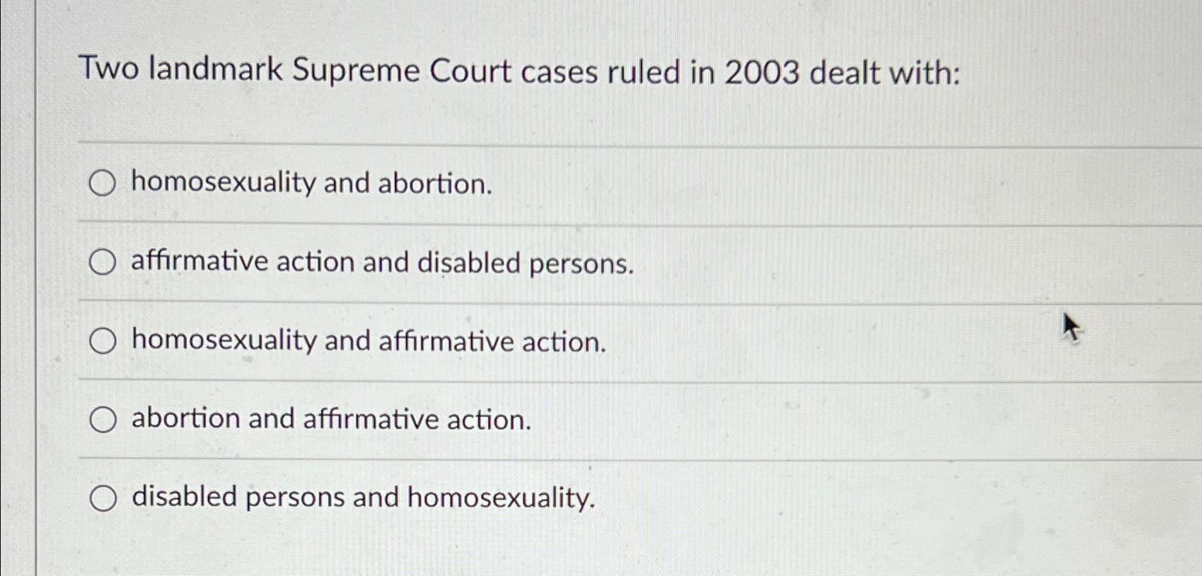 Solved Two Landmark Supreme Court Cases Ruled In 2003 ﻿dealt | Chegg.com