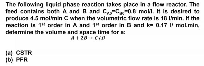 Solved The following liquid phase reaction takes place in a | Chegg.com