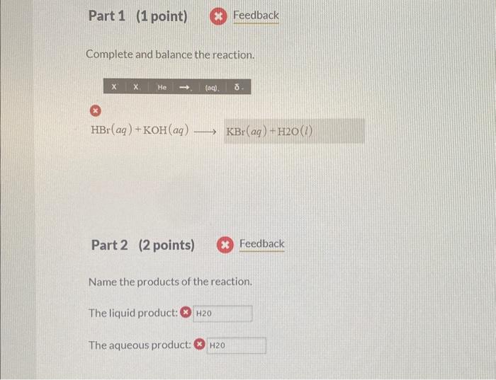 Solved Complete and balance the reaction. HBr(aq)+KOH(aq) | Chegg.com