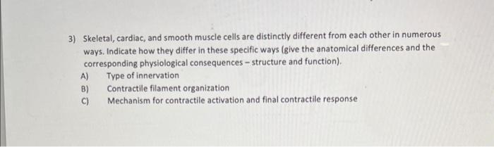 Solved 3) Skeletal, cardiac, and smooth muscle cells are | Chegg.com
