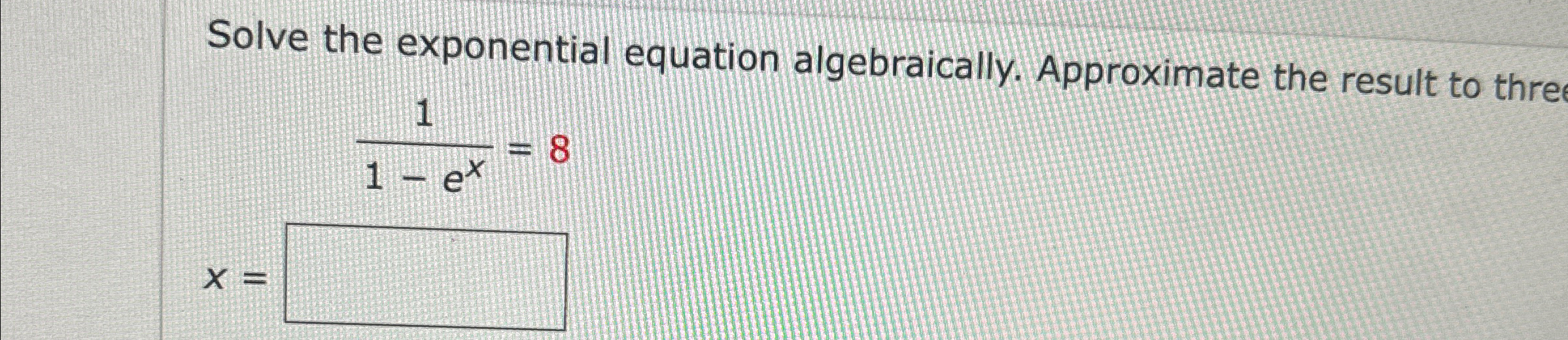 Solved Solve the exponential equation algebraically. | Chegg.com