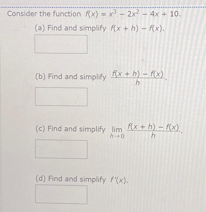 Solved Sider The Function F X X3−2x2−4x 10 A Find And