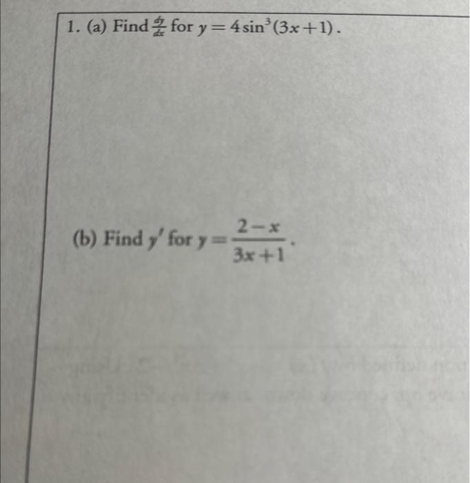 \( y=4 \sin ^{3}(3 x+1) \) \( y=\frac{2-x}{3 x+1} \)