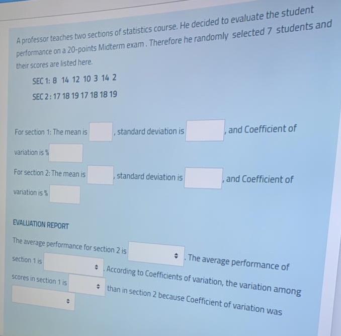 Solved A professor teaches two sections of statistics | Chegg.com