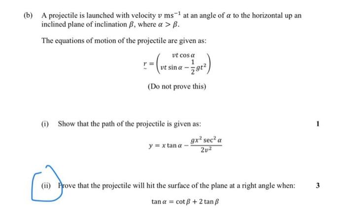 Solved B) A Projectile Is Launched With Velocity V Ms−1 At | Chegg.com