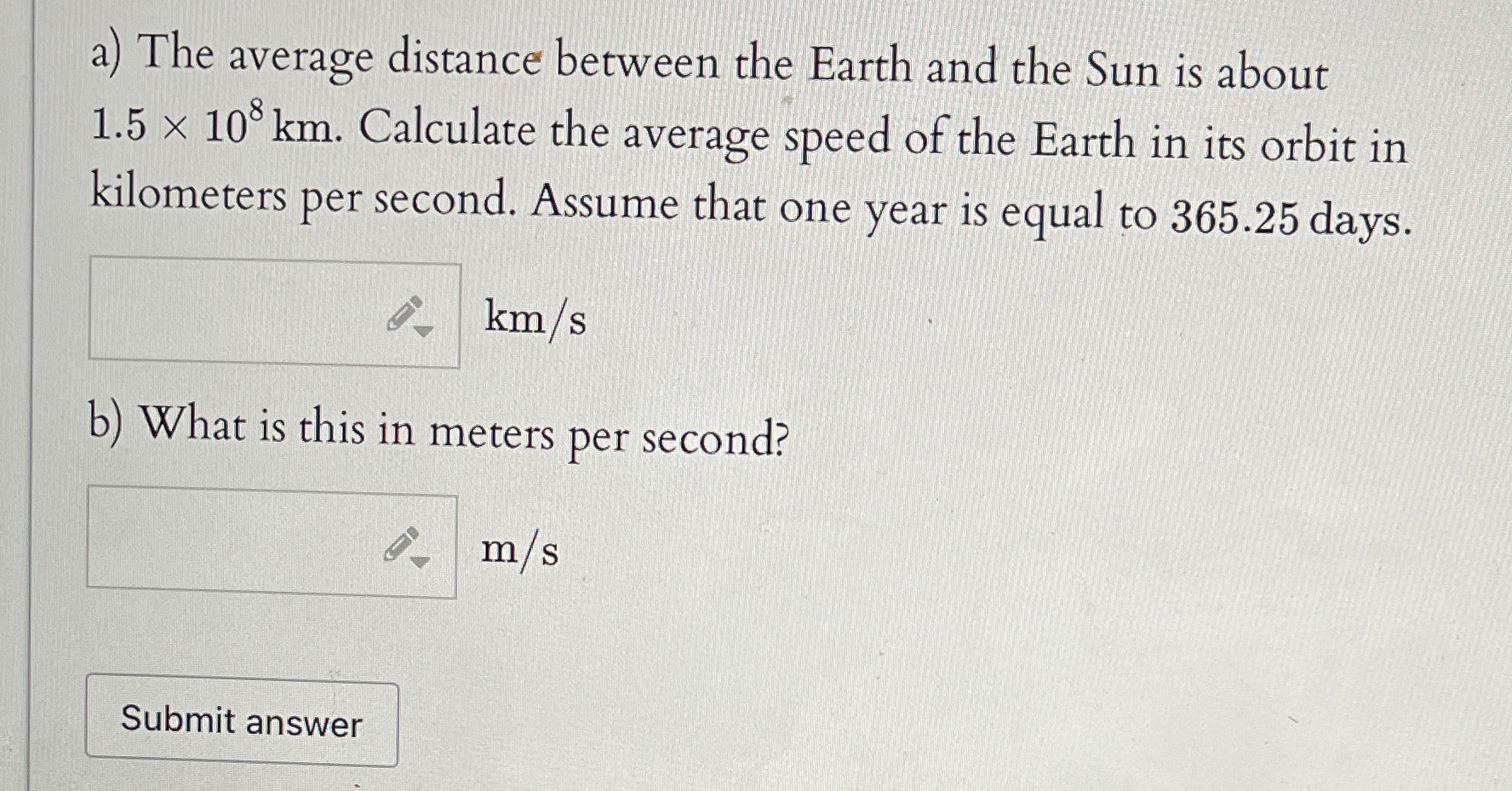 Solved a) ﻿The average distance between the Earth and the | Chegg.com