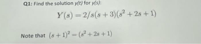 Solved Q1: Find the solution y(t) for y(s) : | Chegg.com