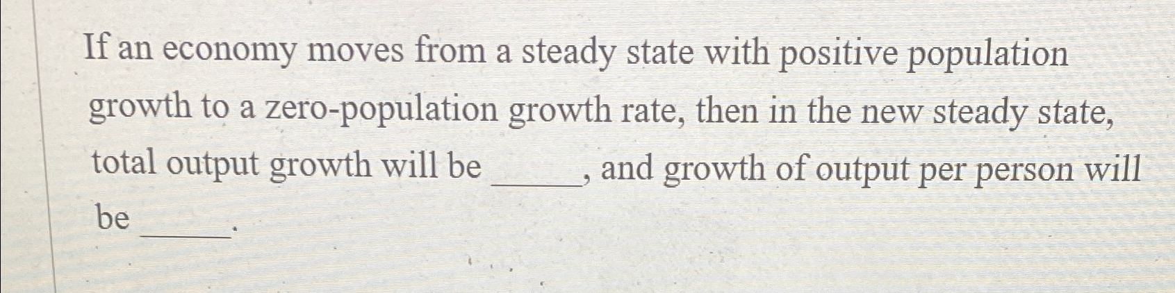 Solved If an economy moves from a steady state with positive | Chegg.com