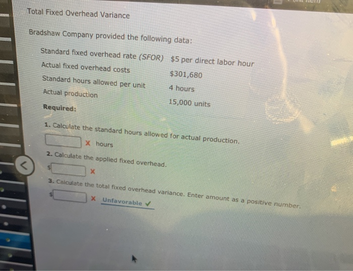 Solved Total Fixed Overhead Variance Bradshaw Company