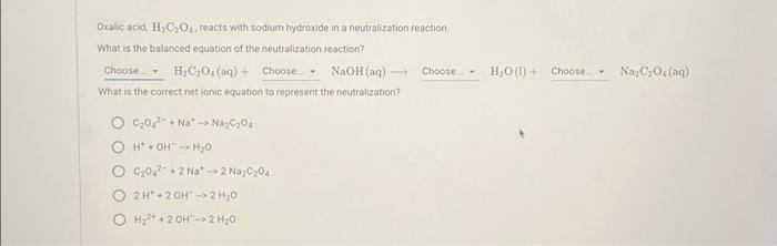 Solved Oxalic Acid H₂c2o4 Reacts With Sodium Hydroxide In