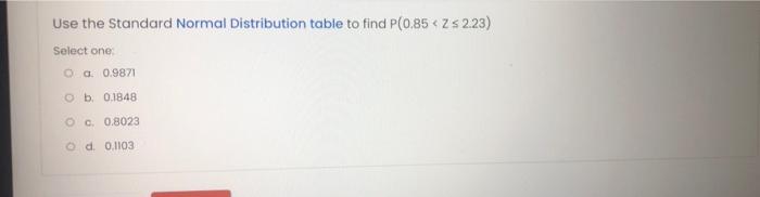 Solved Use the Standard Normal Distribution table to find | Chegg.com