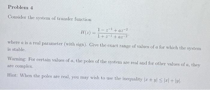Solved Problem 4 Consider the system of transfer function | Chegg.com