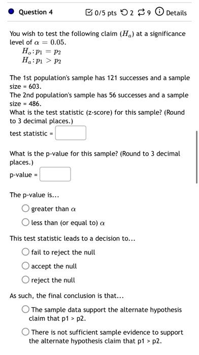 Solved Question 4 0/5 pts 52 29 Details You wish to test the | Chegg.com