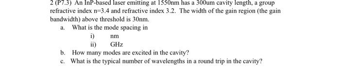 Solved 2 (P7.3) An InP-based laser emitting at 1550nm has a | Chegg.com