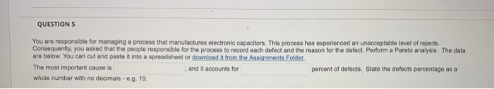 Solved QUESTION 5 You are responsible for managing a process | Chegg.com