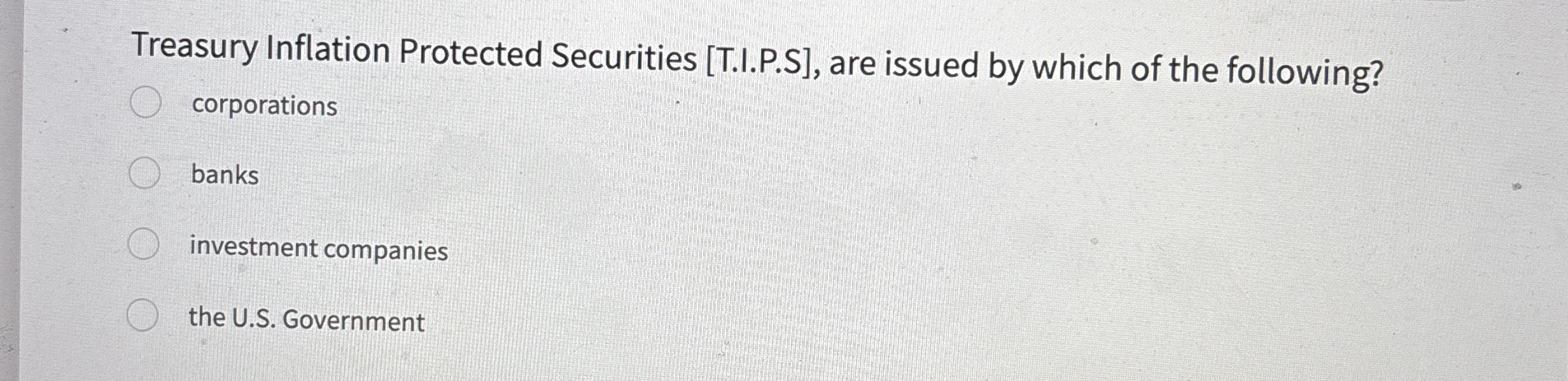 Solved Treasury Inflation Protected Securities [T.I.P.S], | Chegg.com