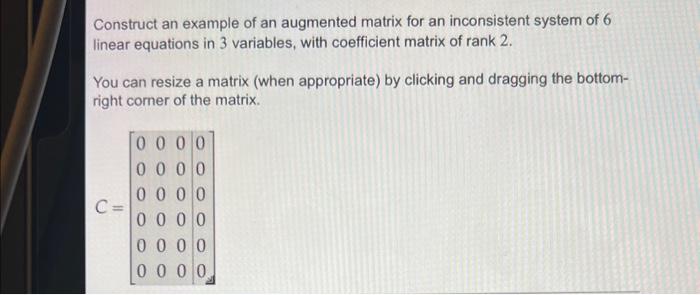 Solved Construct an example of an augmented matrix for an | Chegg.com