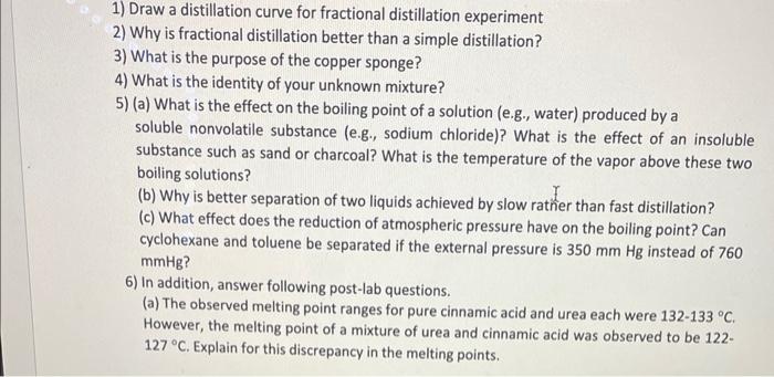 1) Draw a distillation curve for fractional distillation experiment
2) Why is fractional distillation better than a simple di