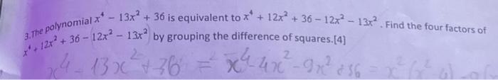 Solved 3. The polynomial x4−13x2+36 is equivalent to | Chegg.com