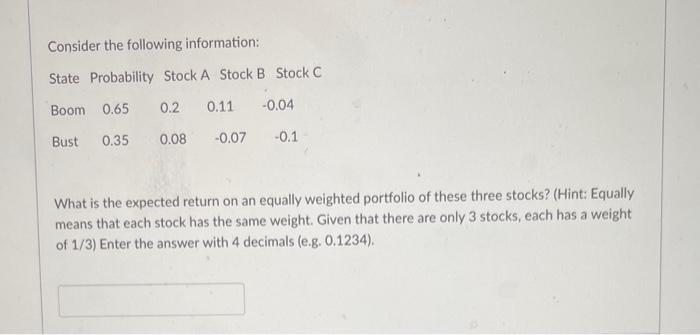 Solved Consider The Following Information: State Probability | Chegg ...