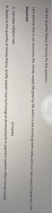 Solved Use the quantity theory of money for this question. | Chegg.com