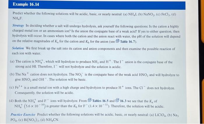 Predict whether the following solutions will be acidic, basic, or nearly neutral: (a) \( \mathrm{NH}_{4} \mathrm{I} \), (b) \