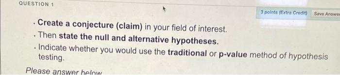 Solved QUESTION 1 3 points (Extra Credit) Save Answer Create | Chegg.com