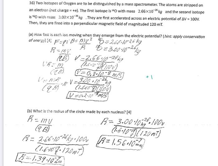 Solved 16) Two isotopes of Oxygen are to be distinguished by | Chegg.com