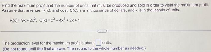 Solved Find the maximum profit and the number of units that | Chegg.com
