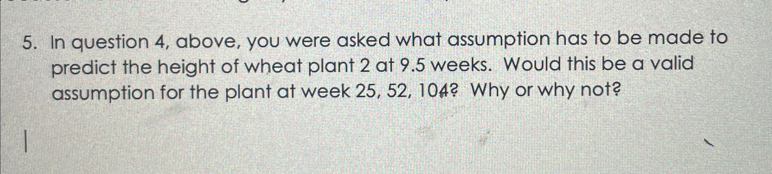 Solved In question 4, ﻿above, you were asked what assumption | Chegg.com