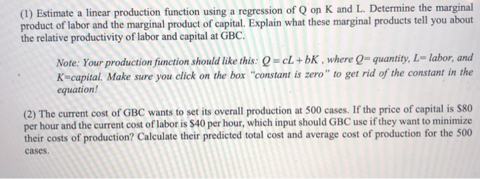 Solved (1) Estimate a linear production function using a | Chegg.com