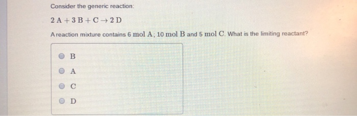 Solved Consider The Generic Reaction: 2A+3B+C- 2D A Reaction | Chegg.com