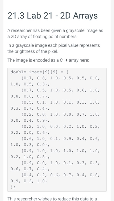 Solved 21.3 Lab 21 - 2D Arrays A researcher has been given a | Chegg.com