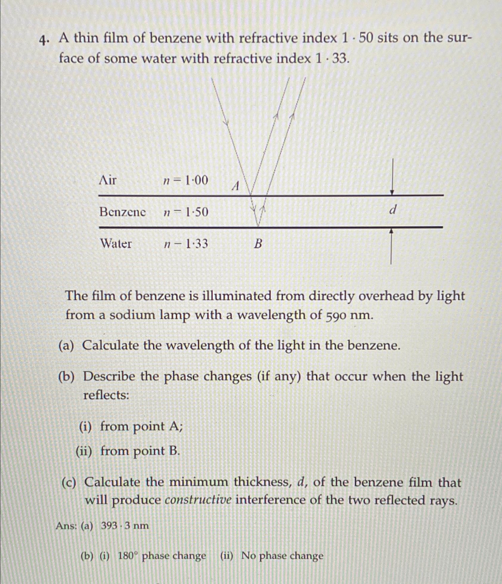 Solved A thin film of benzene with refractive index 1*50