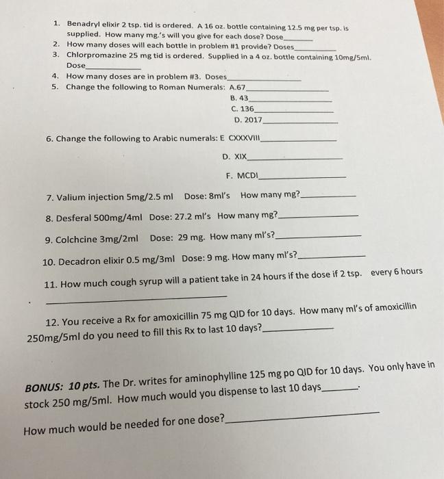 Solved 1. Benadryl elixir 2 tsp. tid is ordered. A 16 oz.