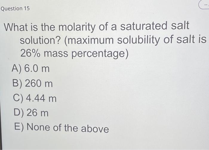 What is the molarity of a saturated salt solution? | Chegg.com