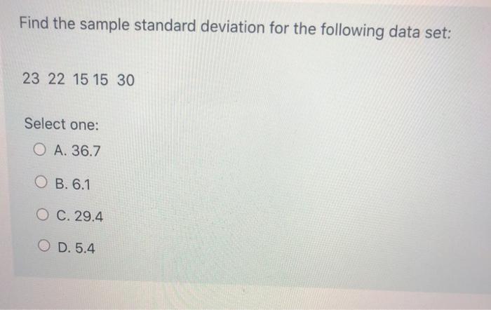 Solved Find the sample standard deviation for the following | Chegg.com