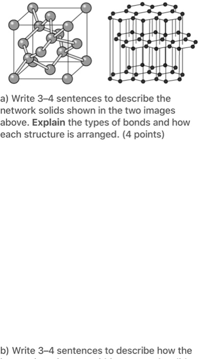 Etwork Solid Example Solved a) Write 3-4 sentences to describe the network solids | Chegg.com