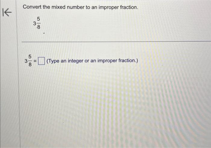 convert the mixed number 17 8 5 to an improper fraction