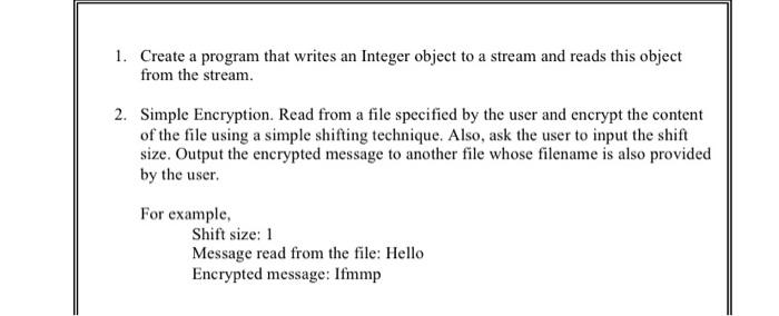 Solved 1. Create a program that writes an Integer object to | Chegg.com