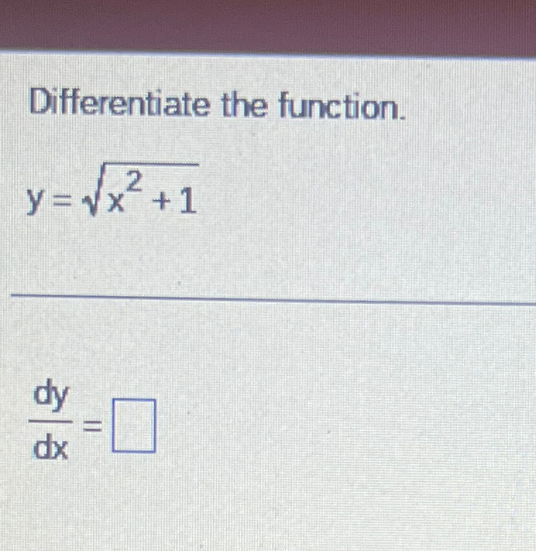 Solved Differentiate The Function Y X2 12dydx