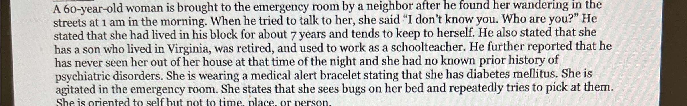 Solved A 60-year-old woman is brought to the emergency room | Chegg.com