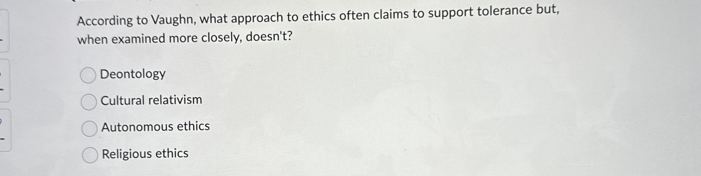 Solved According to Vaughn, what approach to ethics often | Chegg.com