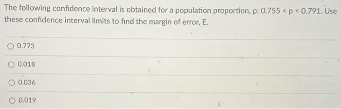 Solved The following confidence interval is obtained for a | Chegg.com