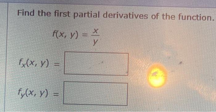 Find the first partial derivatives of the function. \[ \begin{array}{l} f(x, y)=\frac{x}{y} \\ f_{x}(x, y)= \\ f_{y}(x, y)= \