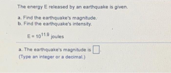 Solved The Energy E Released By An Earthquake Is Given. A. | Chegg.com