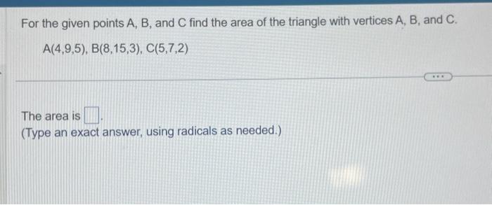 Solved For The Given Points A,B, And C Find The Area Of The | Chegg.com