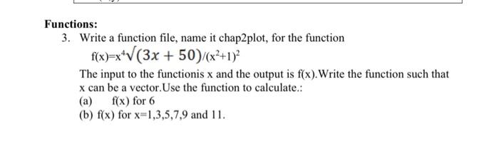 Solved Functions: 3. Write a function file, name it | Chegg.com