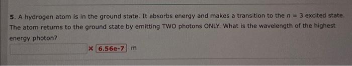 Solved 5. A Hydrogen Atom Is In The Ground State. It Absorbs | Chegg.com