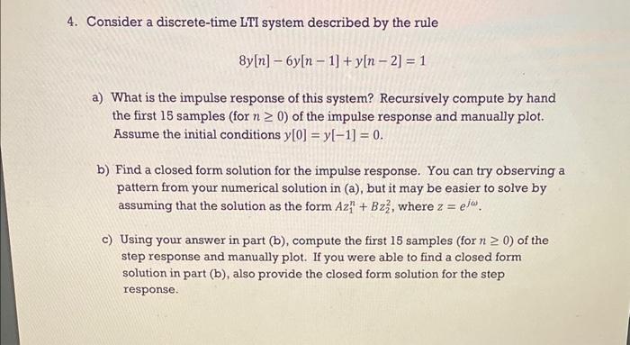 Solved 4. Consider a discrete-time LTI system described by | Chegg.com